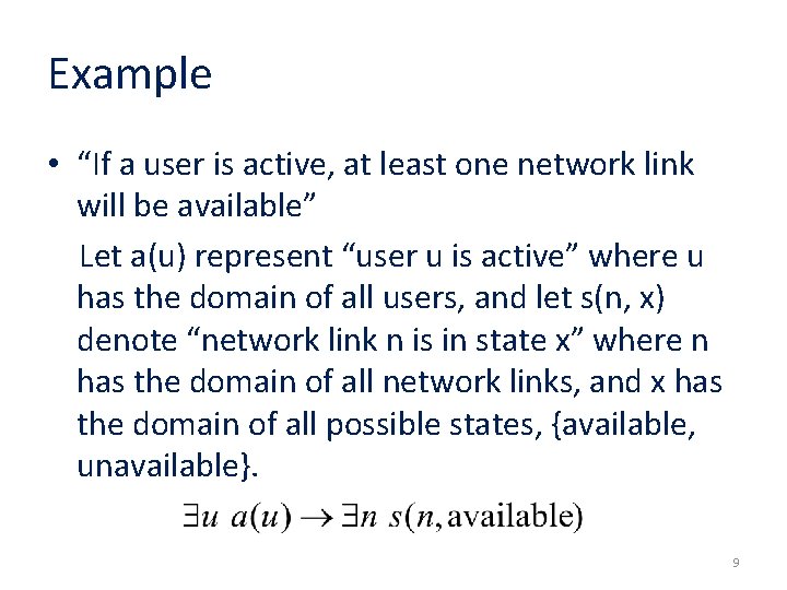 Example • “If a user is active, at least one network link will be