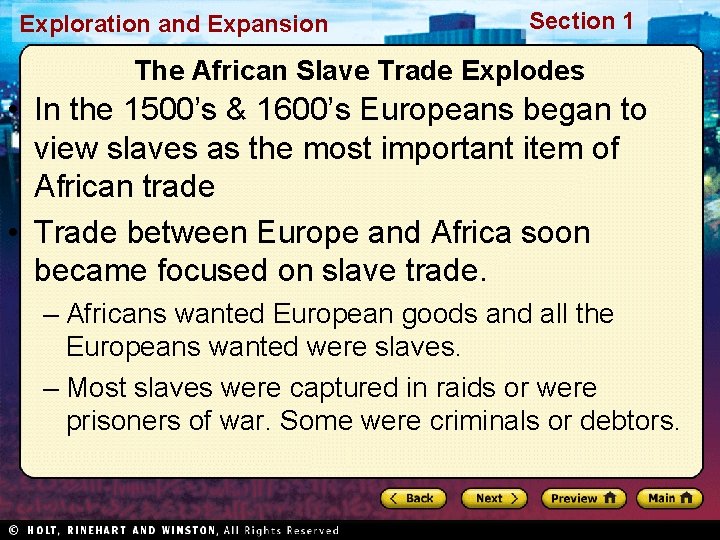 Exploration and Expansion Section 1 The African Slave Trade Explodes • In the 1500’s