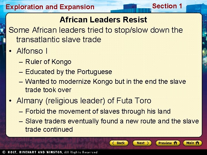 Exploration and Expansion Section 1 African Leaders Resist Some African leaders tried to stop/slow