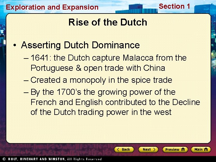 Exploration and Expansion Section 1 Rise of the Dutch • Asserting Dutch Dominance –