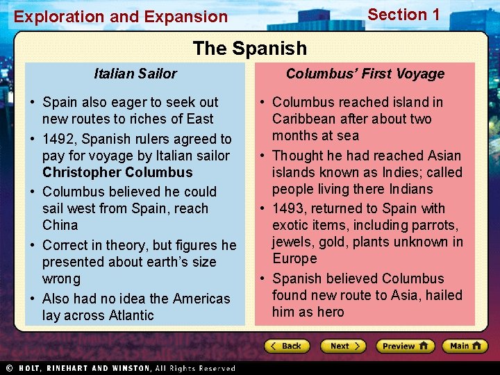 Section 1 Exploration and Expansion The Spanish Italian Sailor Columbus’ First Voyage • Spain