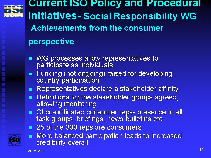 Current ISO Policy and Procedural Initiatives- Social Responsibility WG Achievements from the consumer perspective