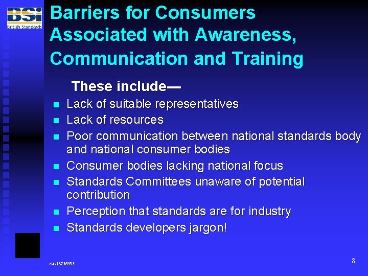 Barriers for Consumers Associated with Awareness, Communication and Training These include--n n n n