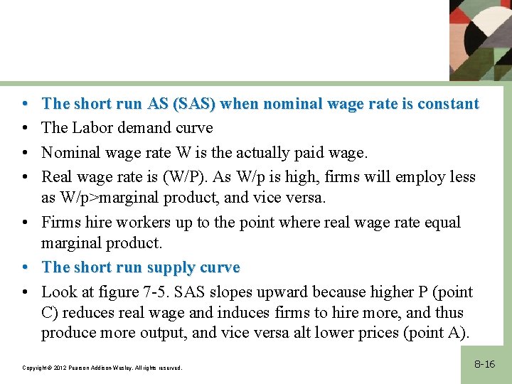  • • The short run AS (SAS) when nominal wage rate is constant