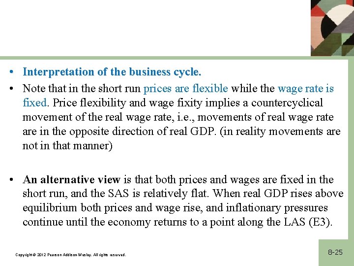  • Interpretation of the business cycle. • Note that in the short run