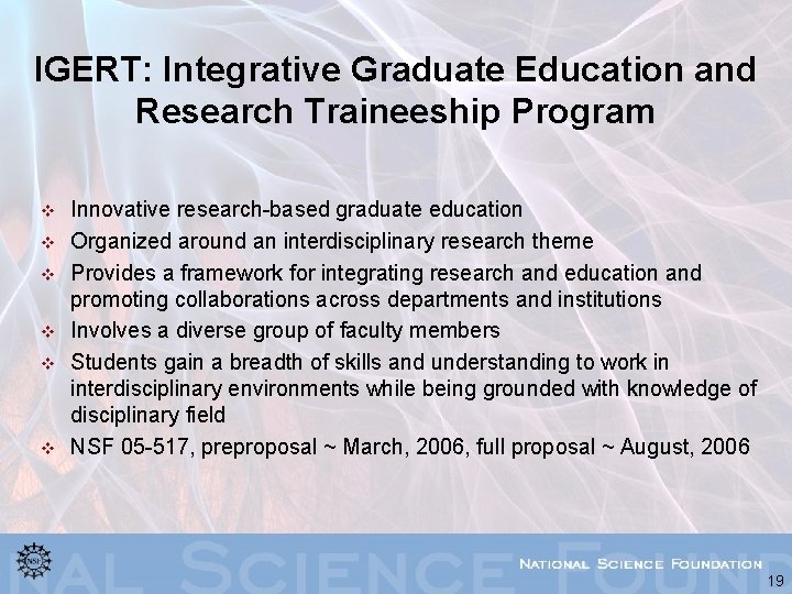 IGERT: Integrative Graduate Education and Research Traineeship Program v v v Innovative research-based graduate