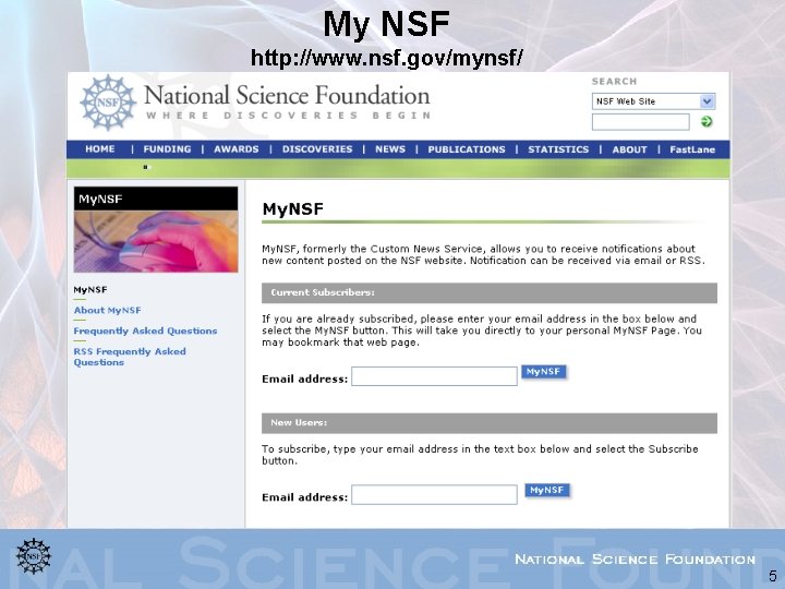 My NSF http: //www. nsf. gov/mynsf/ 5 