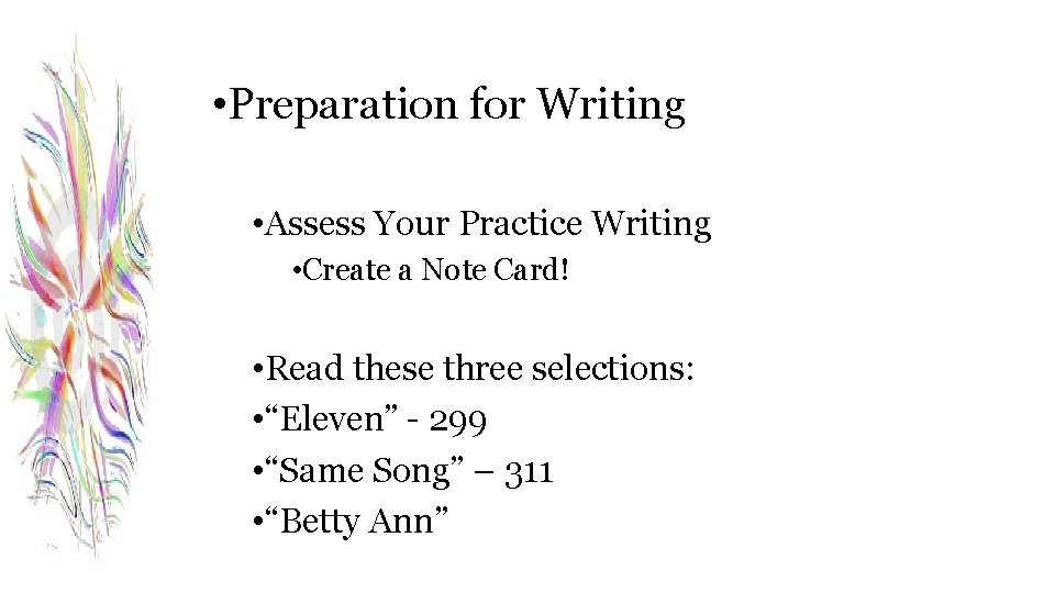  • Preparation for Writing • Assess Your Practice Writing • Create a Note