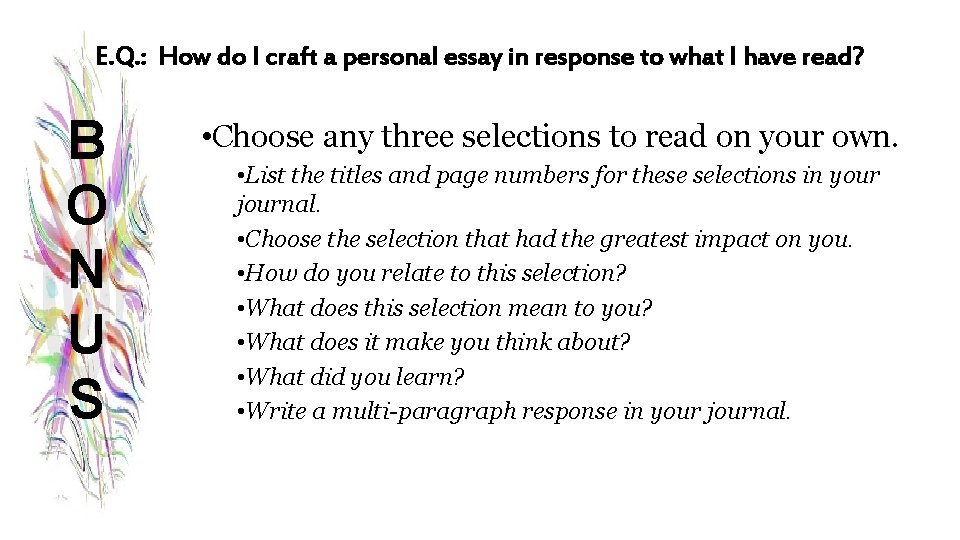 E. Q. : How do I craft a personal essay in response to what