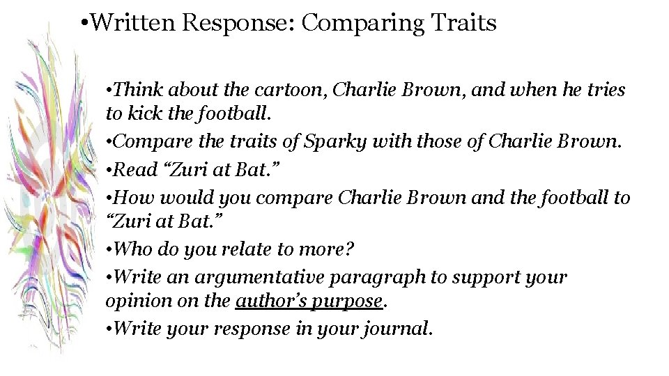  • Written Response: Comparing Traits • Think about the cartoon, Charlie Brown, and