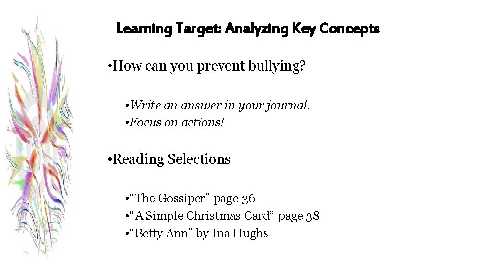 Learning Target: Analyzing Key Concepts • How can you prevent bullying? • Write an