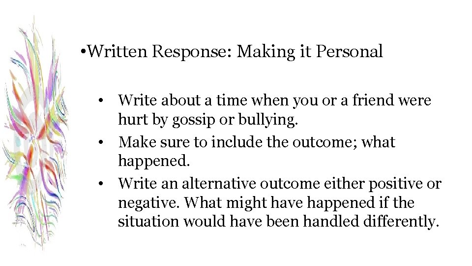  • Written Response: Making it Personal • Write about a time when you