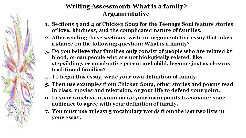 Writing Assessment: What is a family? Argumentative 1. Sections 3 and 4 of Chicken