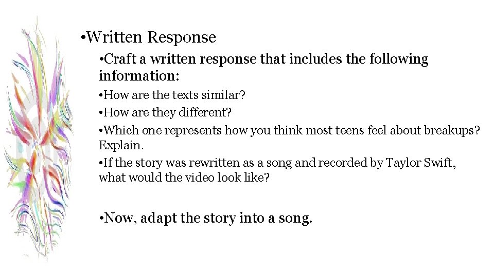  • Written Response • Craft a written response that includes the following information: