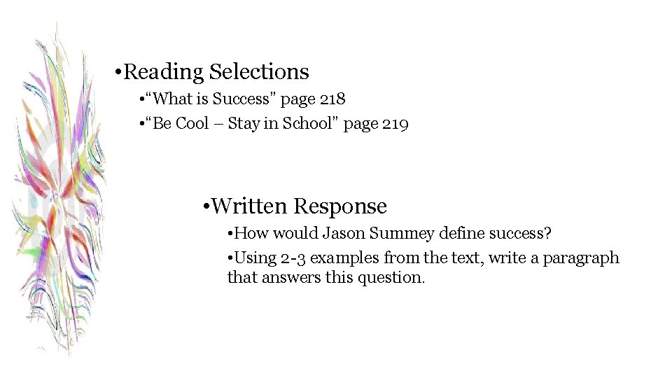  • Reading Selections • “What is Success” page 218 • “Be Cool –