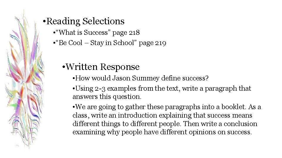  • Reading Selections • “What is Success” page 218 • “Be Cool –