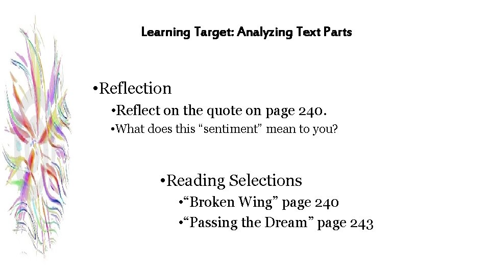 Learning Target: Analyzing Text Parts • Reflection • Reflect on the quote on page