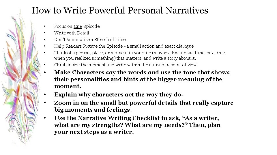 How to Write Powerful Personal Narratives • • • Focus on One Episode Write