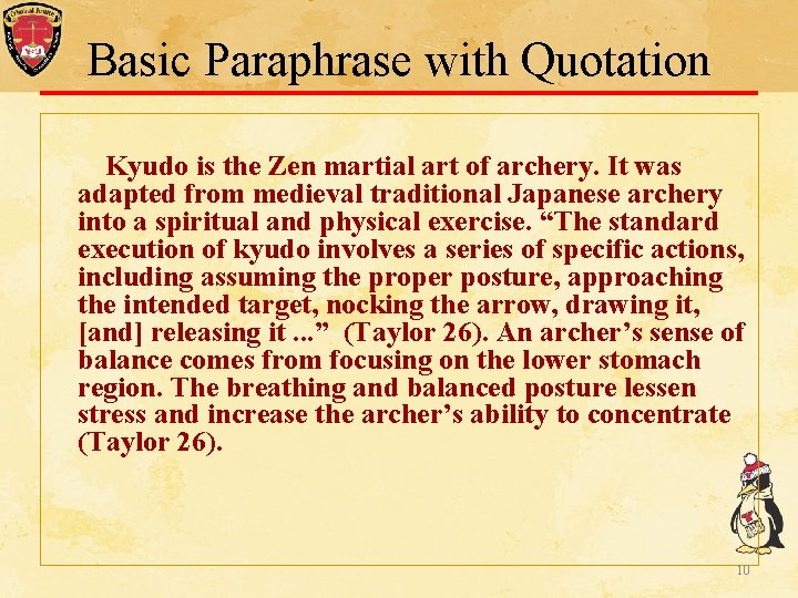 Basic Paraphrase with Quotation Kyudo is the Zen martial art of archery. It was Basic Paraphrase with Quotation Kyudo is the Zen martial art of archery. It was