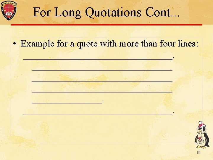 For Long Quotations Cont. . . • Example for a quote with more than For Long Quotations Cont. . . • Example for a quote with more than