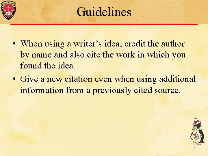 Guidelines • When using a writer’s idea, credit the author by name and also Guidelines • When using a writer’s idea, credit the author by name and also