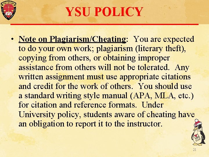 YSU POLICY • Note on Plagiarism/Cheating: You are expected to do your own work; YSU POLICY • Note on Plagiarism/Cheating: You are expected to do your own work;