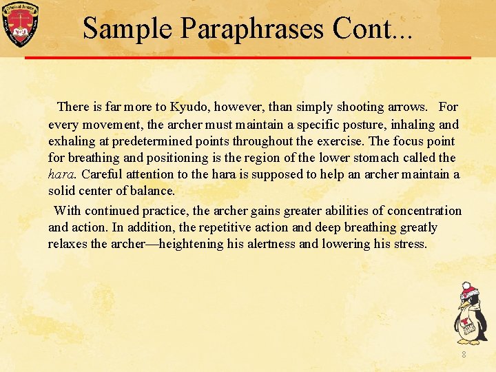 Sample Paraphrases Cont. . . There is far more to Kyudo, however, than simply Sample Paraphrases Cont. . . There is far more to Kyudo, however, than simply