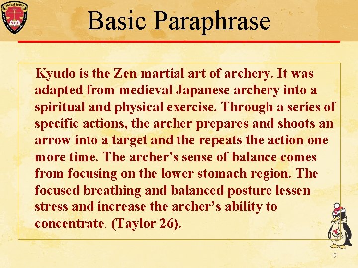Basic Paraphrase Kyudo is the Zen martial art of archery. It was adapted from Basic Paraphrase Kyudo is the Zen martial art of archery. It was adapted from