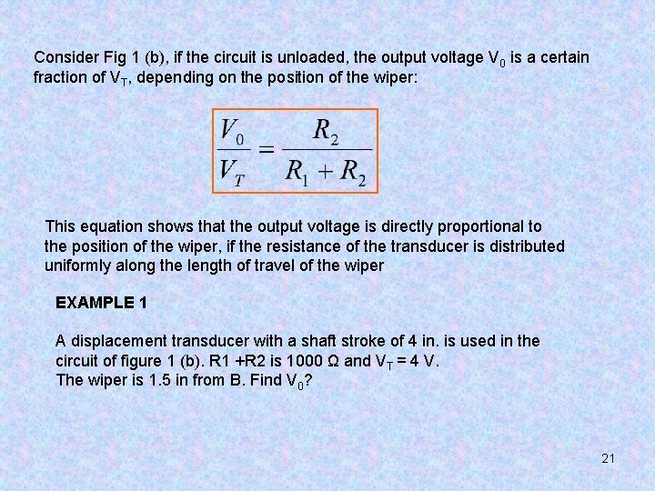 Consider Fig 1 (b), if the circuit is unloaded, the output voltage V 0