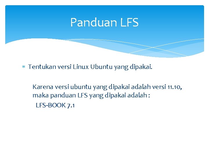 Panduan LFS Tentukan versi Linux Ubuntu yang dipakai. Karena versi ubuntu yang dipakai adalah