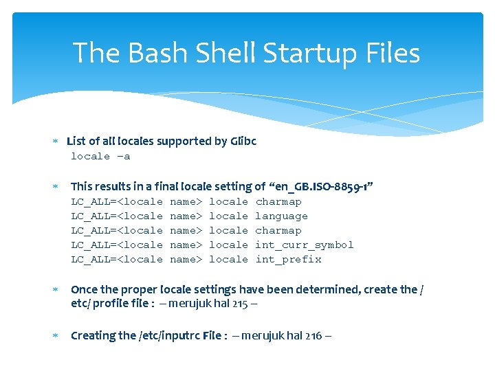 The Bash Shell Startup Files List of all locales supported by Glibc locale –a