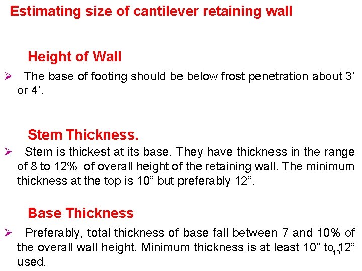 Estimating size of cantilever retaining wall Height of Wall Ø The base of footing