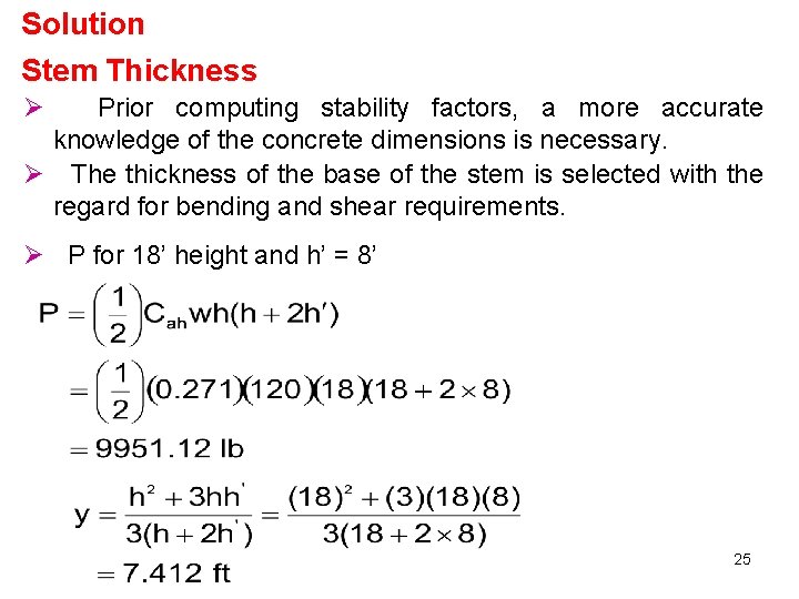 Solution Stem Thickness Ø Prior computing stability factors, a more accurate knowledge of the