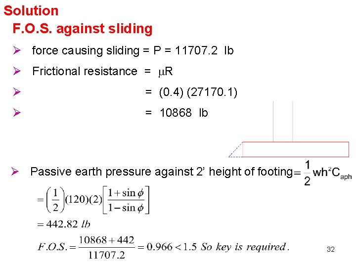 Solution F. O. S. against sliding Ø force causing sliding = P = 11707.