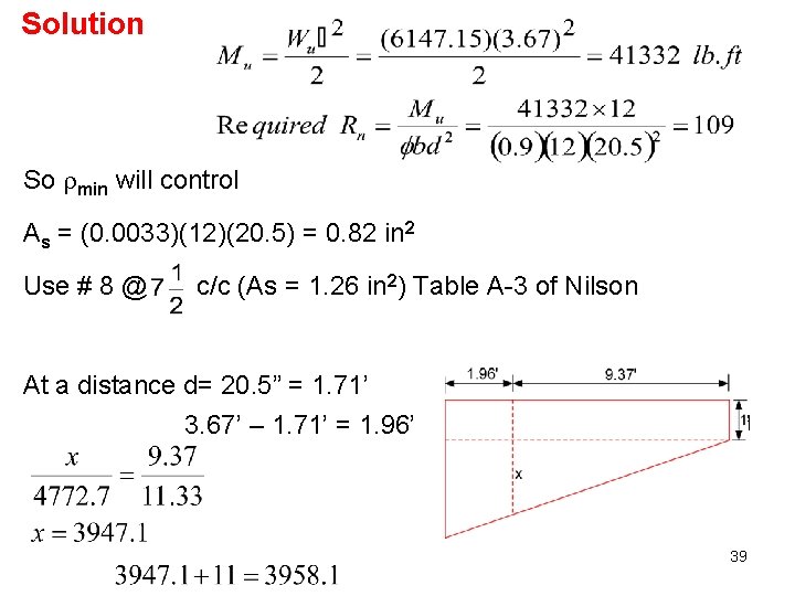 Solution So min will control As = (0. 0033)(12)(20. 5) = 0. 82 in