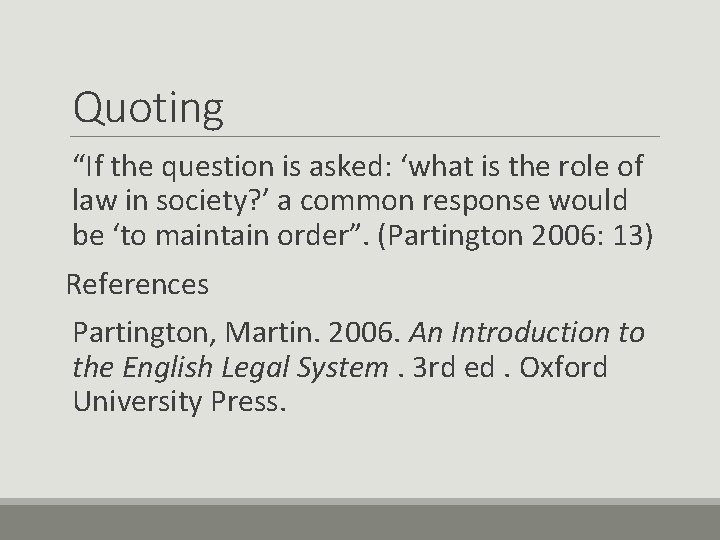 Quoting “If the question is asked: ‘what is the role of law in society?