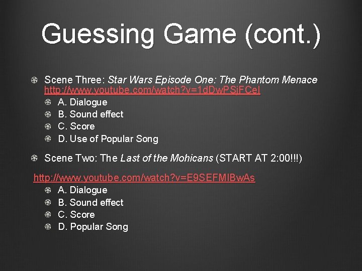 Guessing Game (cont. ) Scene Three: Star Wars Episode One: The Phantom Menace http: Guessing Game (cont. ) Scene Three: Star Wars Episode One: The Phantom Menace http: