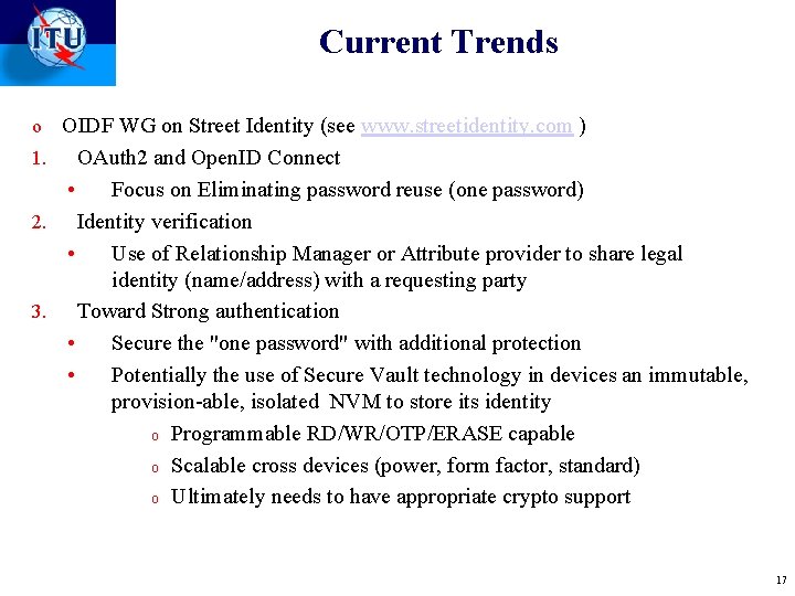 Current Trends o OIDF WG on Street Identity (see www. streetidentity. com ) OAuth Current Trends o OIDF WG on Street Identity (see www. streetidentity. com ) OAuth