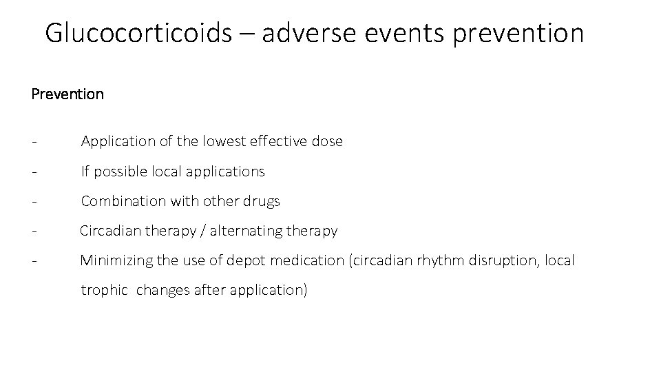 Glucocorticoids – adverse events prevention Prevention - Application of the lowest effective dose -