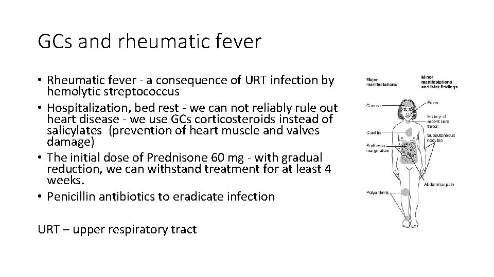 GCs and rheumatic fever • Rheumatic fever - a consequence of URT infection by