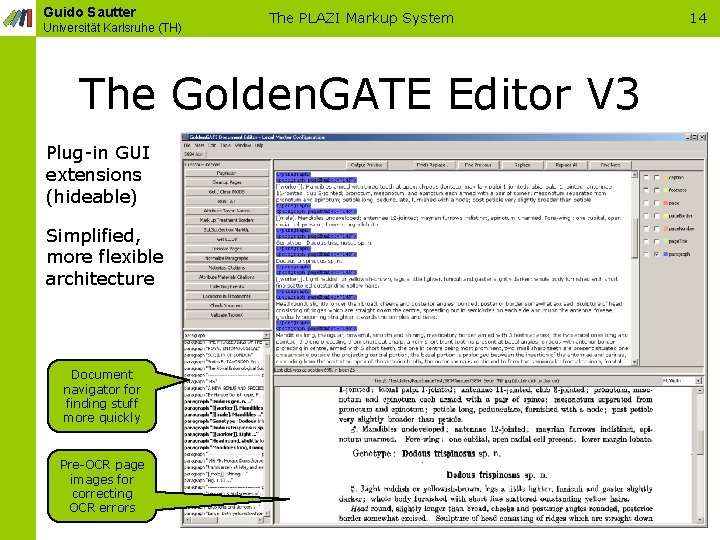 Guido Sautter Universität Karlsruhe (TH) The PLAZI Markup System The Golden. GATE Editor V