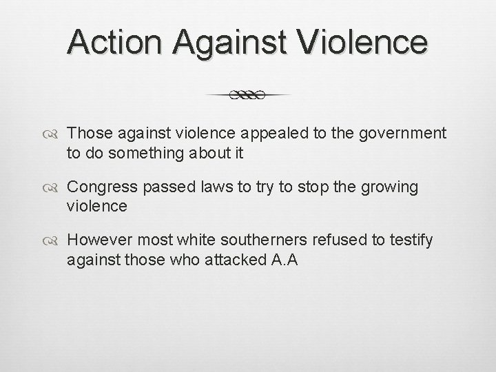 Action Against Violence Those against violence appealed to the government to do something about Action Against Violence Those against violence appealed to the government to do something about