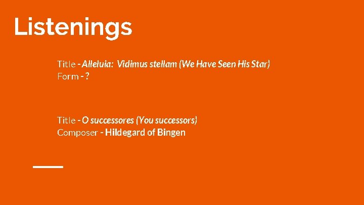 Listenings Title - Alleluia: Vidimus stellam (We Have Seen His Star) Form - ?