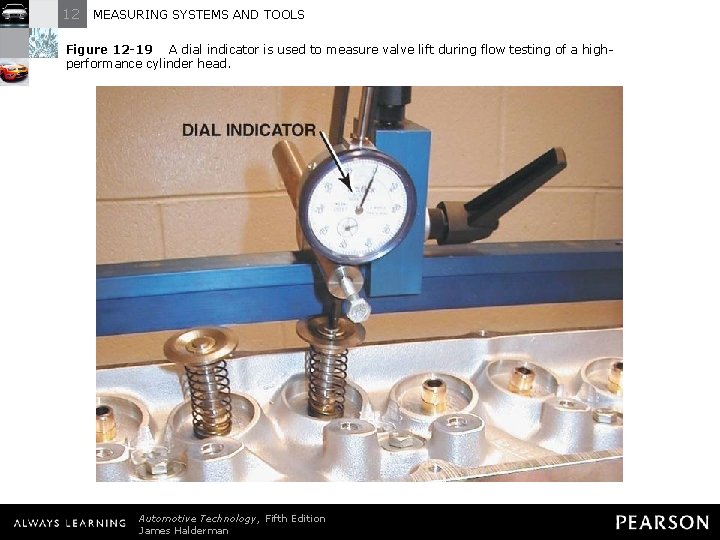 12 MEASURING SYSTEMS AND TOOLS Figure 12 -19 A dial indicator is used to