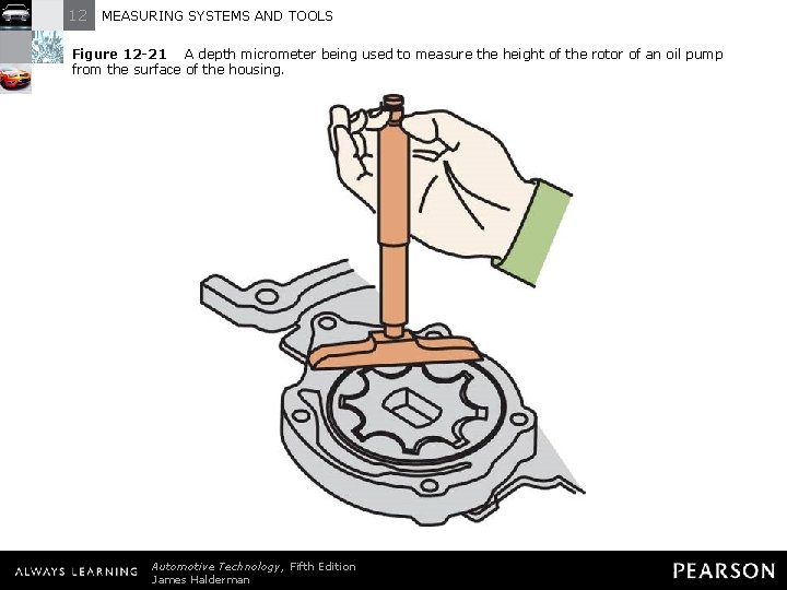 12 MEASURING SYSTEMS AND TOOLS Figure 12 -21 A depth micrometer being used to