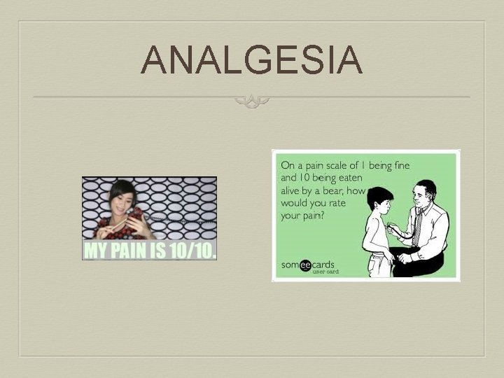 ANALGESIA 