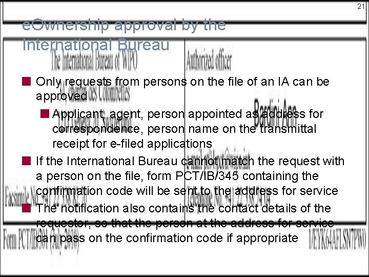21 e. Ownership approval by the International Bureau Only requests from persons on the 21 e. Ownership approval by the International Bureau Only requests from persons on the