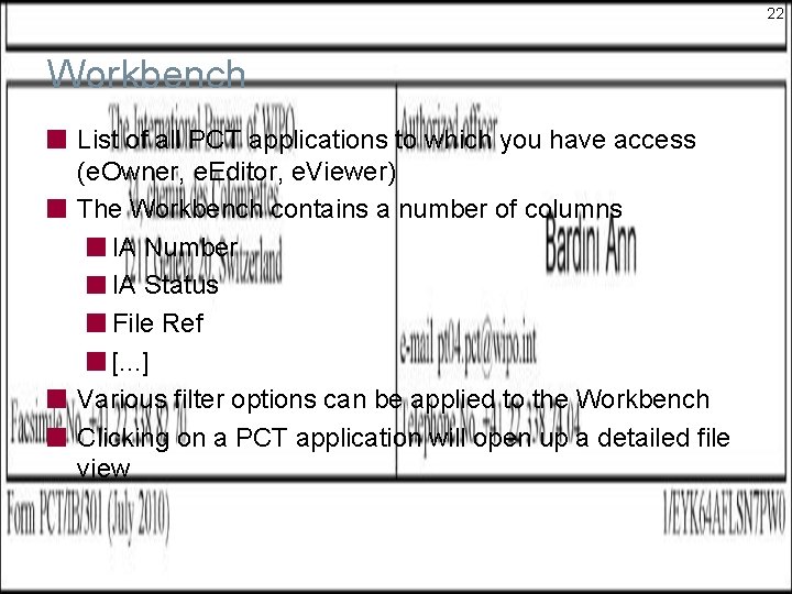 22 Workbench List of all PCT applications to which you have access (e. Owner, 22 Workbench List of all PCT applications to which you have access (e. Owner,