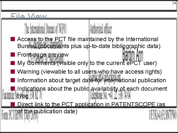 24 File View Access to the PCT file maintained by the International Bureau (documents 24 File View Access to the PCT file maintained by the International Bureau (documents