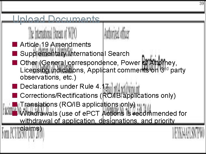39 Upload Documents Article 19 Amendments Supplementary International Search Other (General correspondence, Power of 39 Upload Documents Article 19 Amendments Supplementary International Search Other (General correspondence, Power of